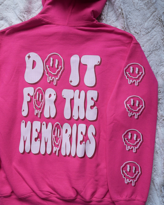 Do It For The Memories Hoodie