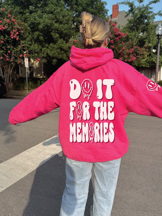 Do It For The Memories Hoodie